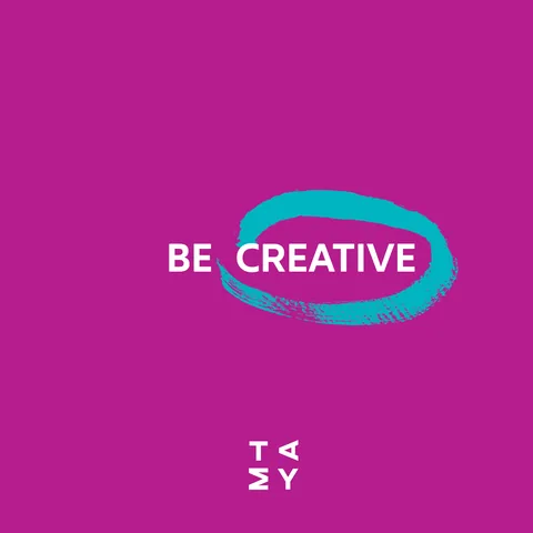 Be creative